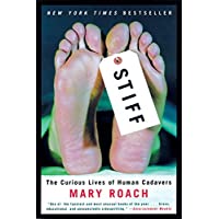 Stiff: The Curious Lives of Human Cadavers